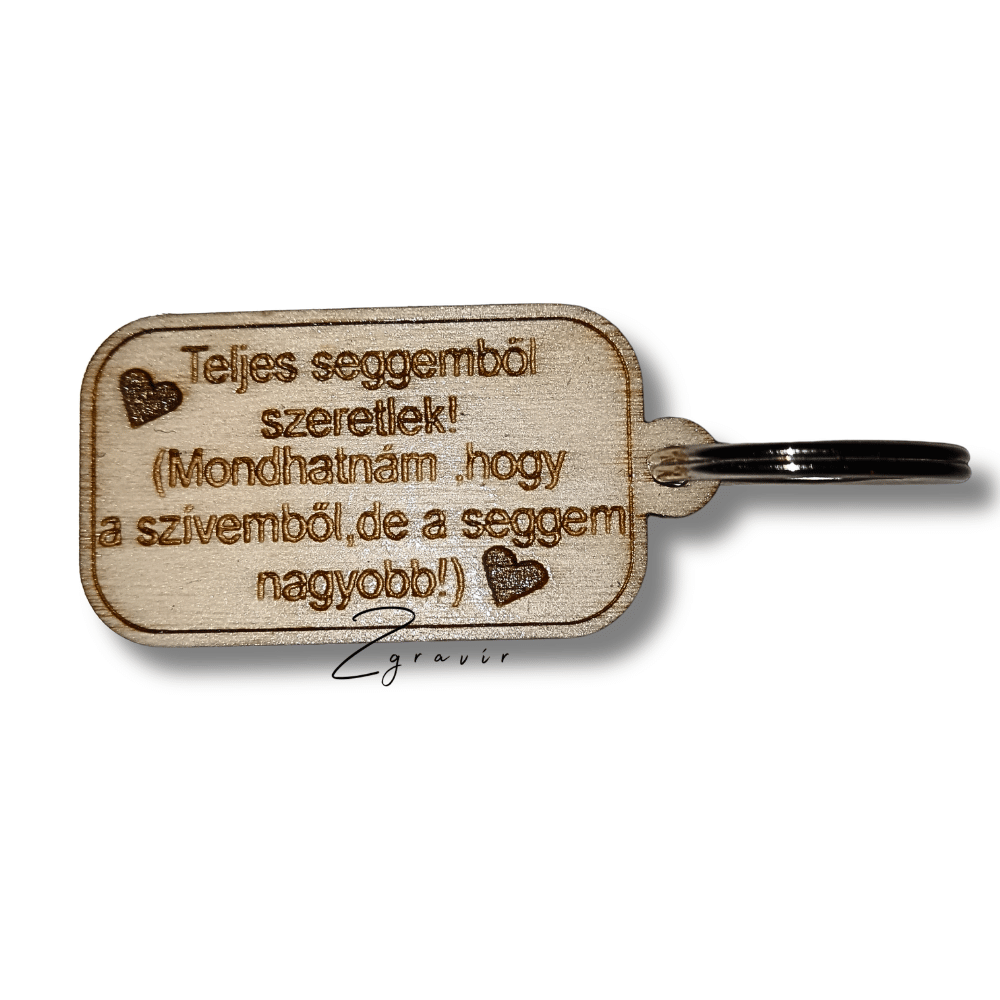Teljes seggemből szeretlek feliratú gravírozott fa kulcstartó